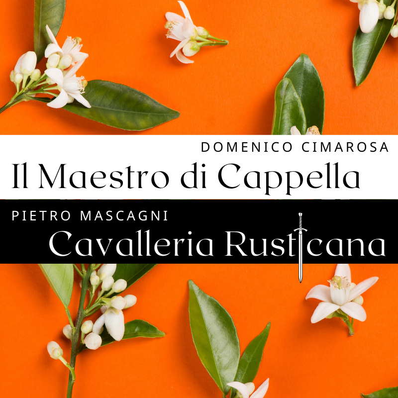 Il Maestro di Cappella & Cavalleria rusticana